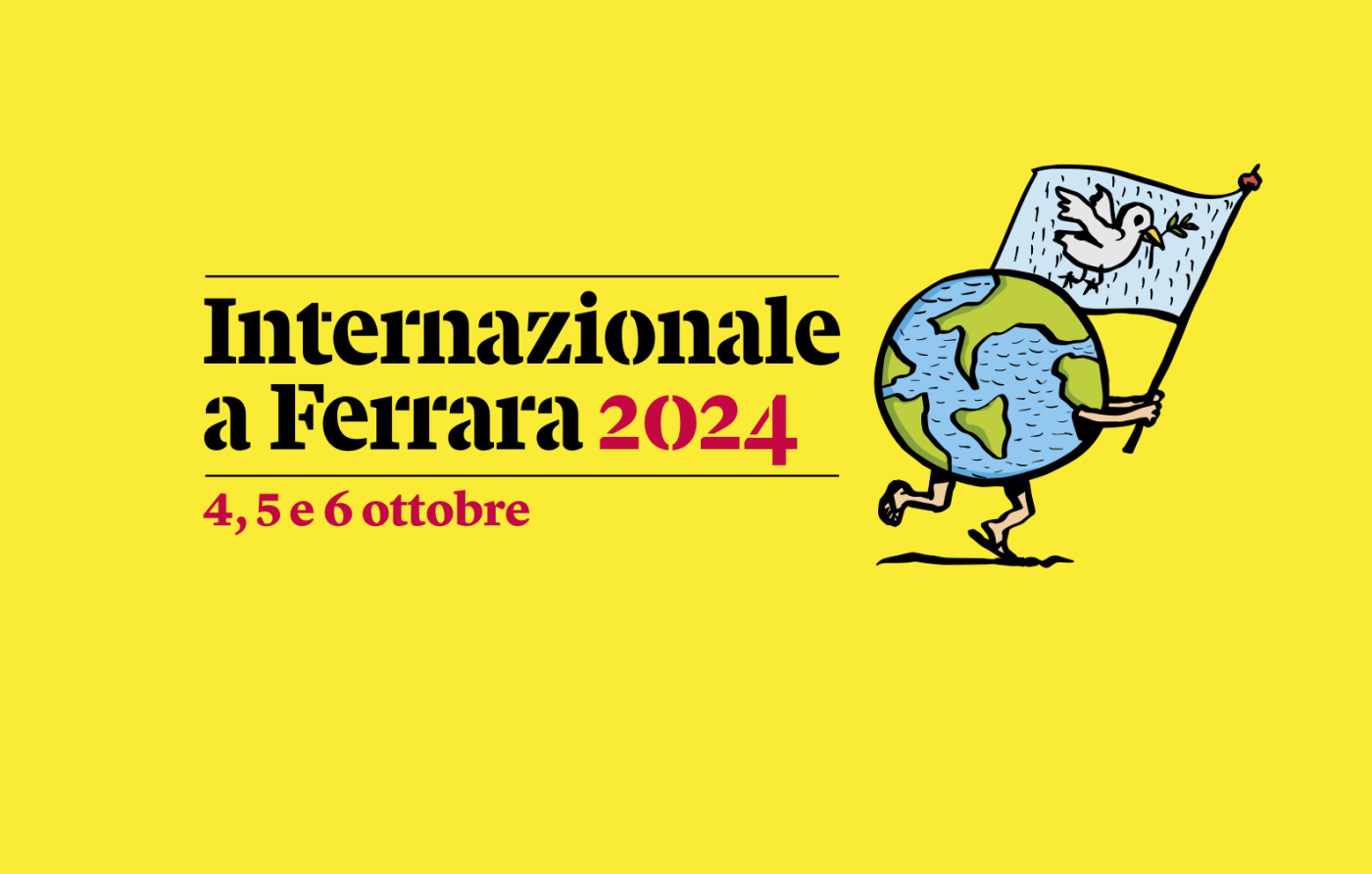 Drawing: a globe is running holding a flag with a dove. Text on the side: Internazionale a Ferrara