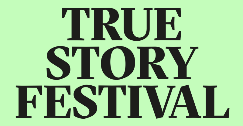 True Story Festival