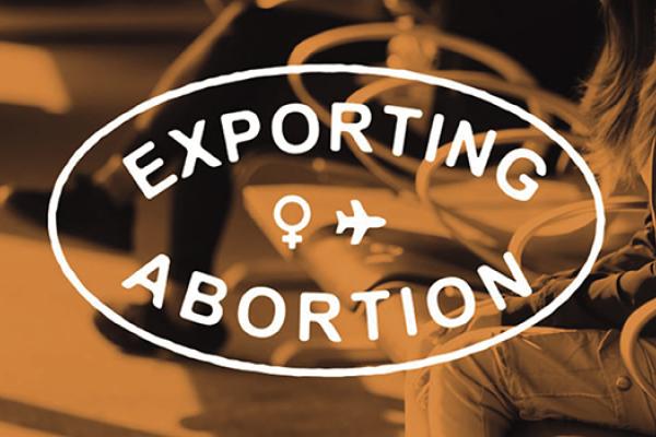 Exporting Abortion